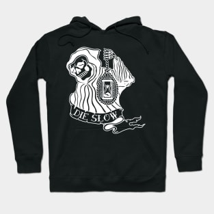 Die Slow Hoodie